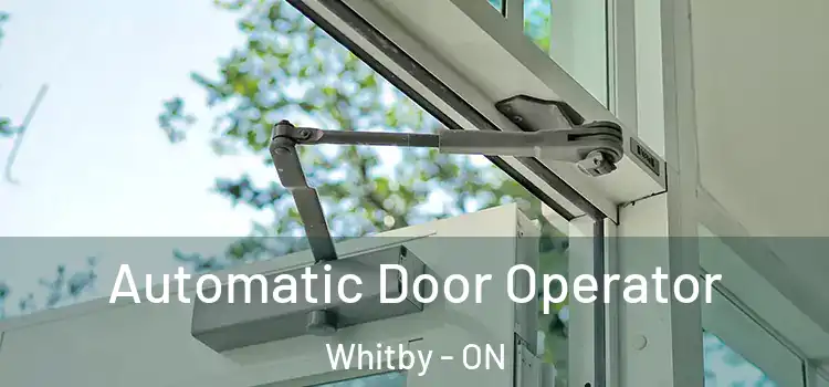 Automatic Door Operator Whitby - ON