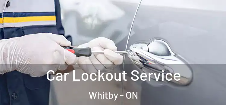 Car Lockout Service Whitby - ON