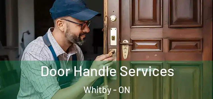 Door Handle Services Whitby - ON