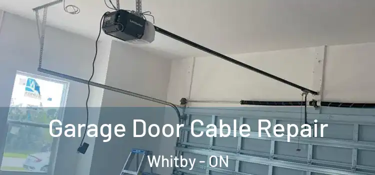  Garage Door Cable Repair Whitby - ON