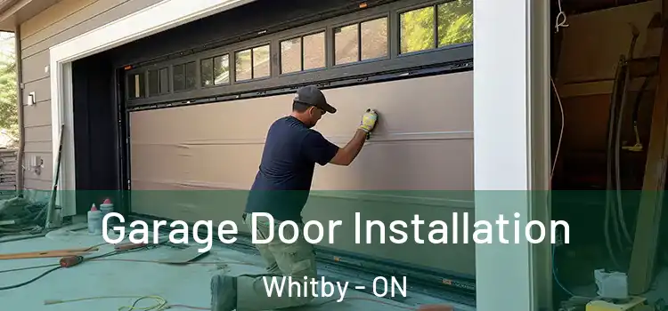  Garage Door Installation Whitby - ON