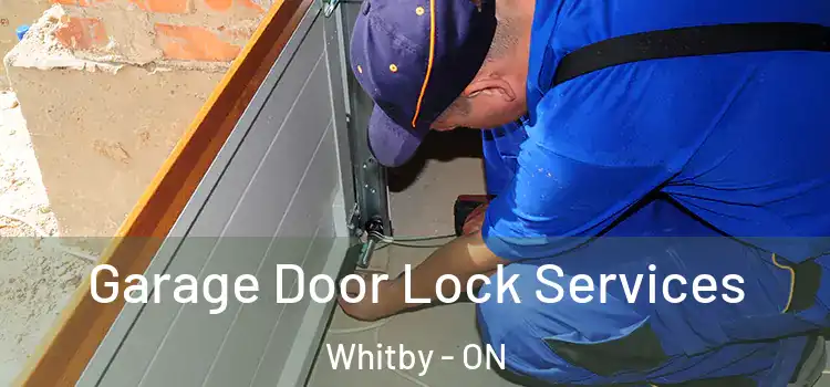 Garage Door Lock Services Whitby - ON