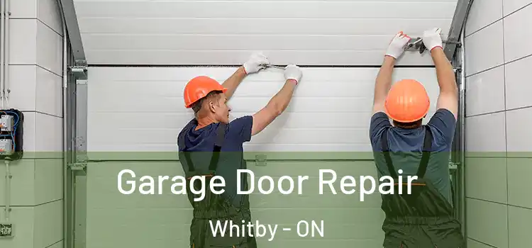  Garage Door Repair Whitby - ON