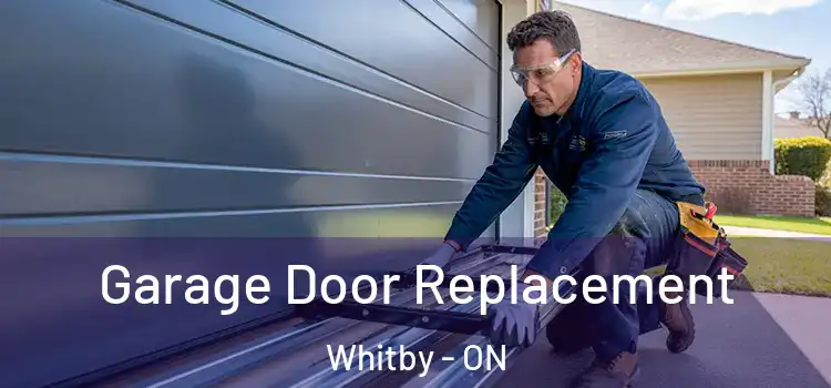  Garage Door Replacement Whitby - ON