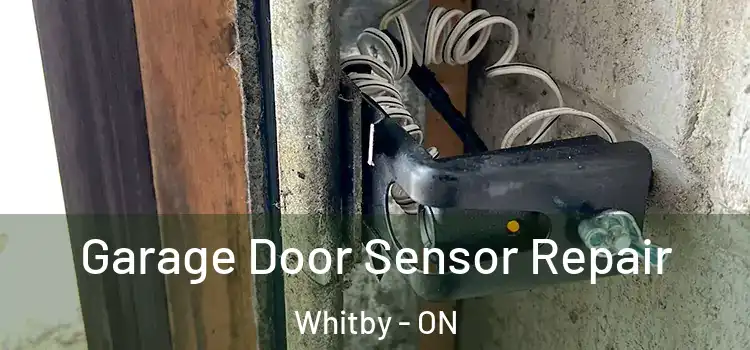 Garage Door Sensor Repair Whitby - ON