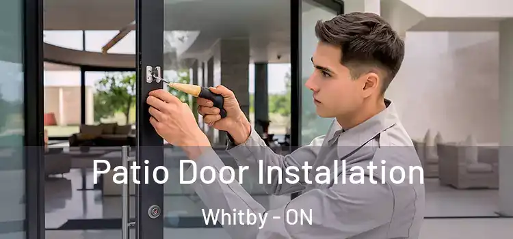 Patio Door Installation Whitby - ON