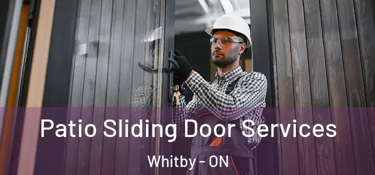 Patio Sliding Door Services Whitby - ON