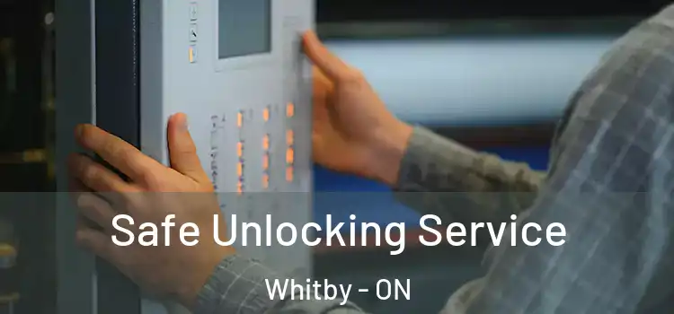 Safe Unlocking Service Whitby - ON
