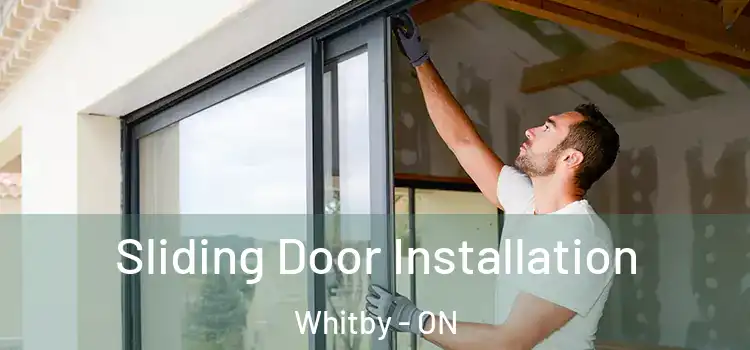Sliding Door Installation Whitby - ON
