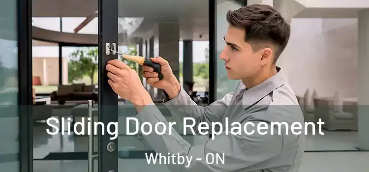 Sliding Door Replacement Whitby - ON